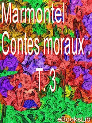 cover image of Contes moraux . T. 3